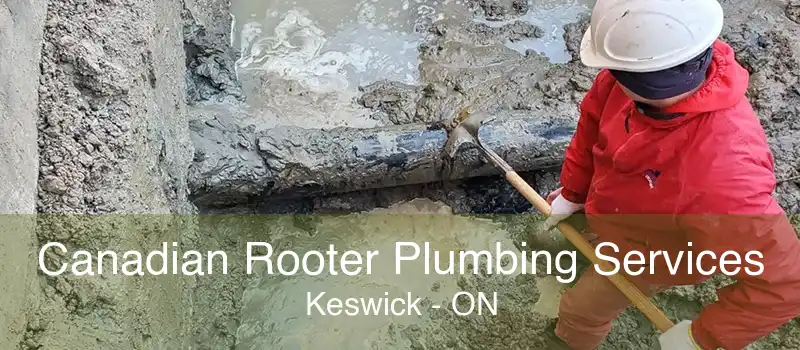 Canadian Rooter Plumbing Services Keswick - ON