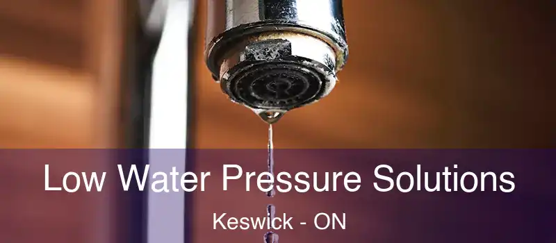 Low Water Pressure Solutions Keswick - ON