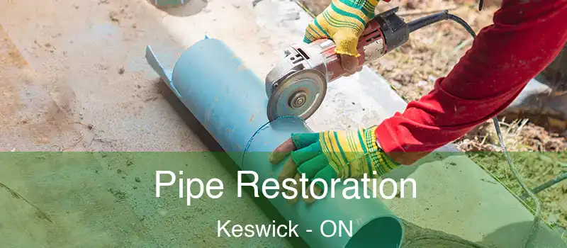  Pipe Restoration Keswick - ON