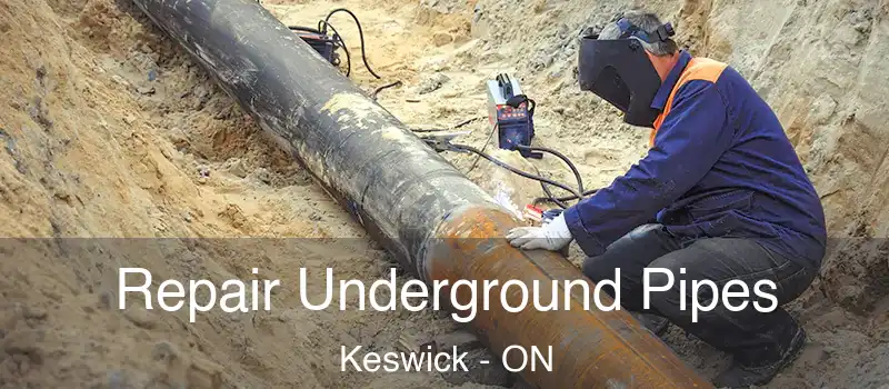  Repair Underground Pipes Keswick - ON