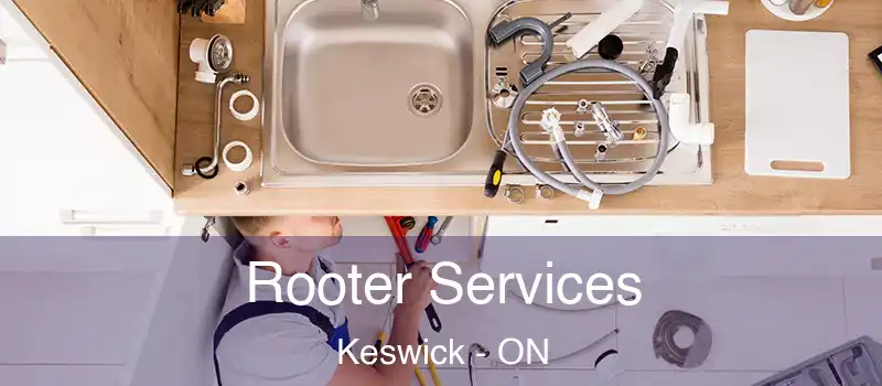  Rooter Services Keswick - ON