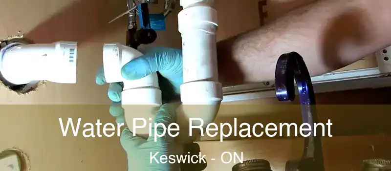  Water Pipe Replacement Keswick - ON